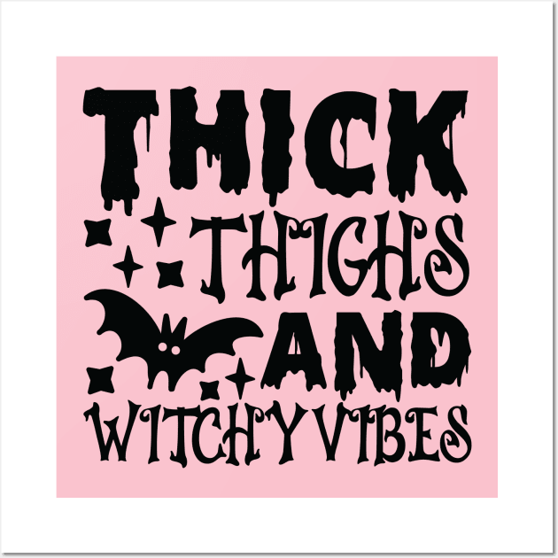 Thick Thighs and Witchy Vibes Tshirt Wall Art by The Studio Style